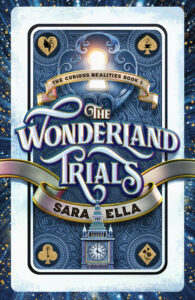 The Wonderland Trials, Sara Ella
