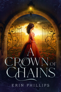 A Crown of Chains, Erin Phillips