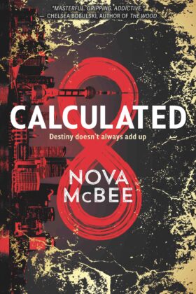 Calculated, Nova McBee