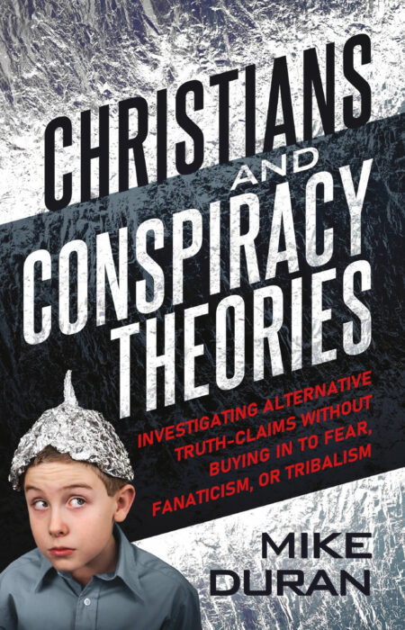 Christians and Conspiracy Theories, Mike Duran