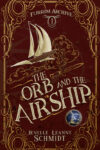 The Orb and the Airship, Jenelle Leanne Schmidt