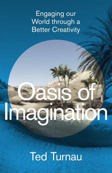 Oasis of Imagination, Ted Turnau