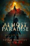 Almost Paradise, Bryan Timothy Mitchell