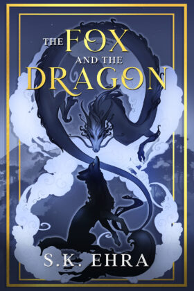 The Fox and the Dragon by S. K. Ehra