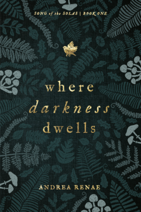 Where Darkness Dwells by Andrea Renae