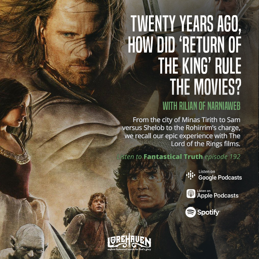 Fantastical Truth: 192. Twenty Years Ago, How Did 'Return of the King' Rule the  Movies? | with Rilian of NarniaWeb