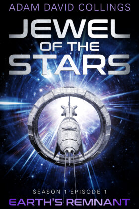 Jewel of The Stars: Earth's Remnant by Adam David Collings