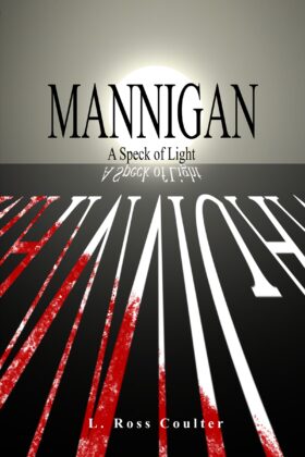 Mannigan: A Speck of Light by L. Ross Coulter