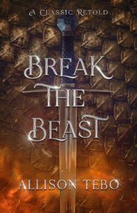 Break the Beast by Allison Tebo