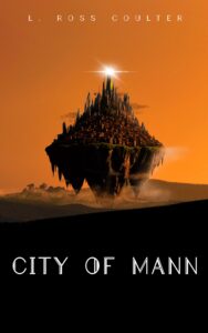 City of Mann by L. Ross Coulter