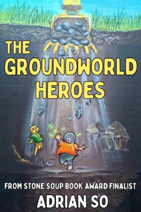 The Groundworld Heroes by Adrian So