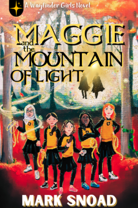Maggie and the Mountain of Light by Mark Snoad