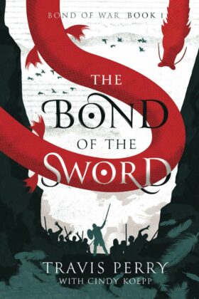 The Bond of the Sword by Travis Perry