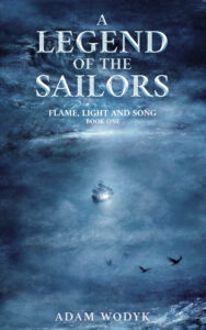 A Legend of the Sailors by Adam Wodyk