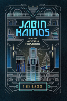 Jabin Kainos and the Hidden Nemesis by Vince Mancuso