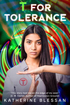 T for Tolerance by Katherine Blessan