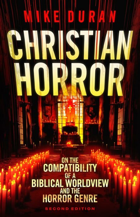 Christian Horror (second edition) by Mike Duran