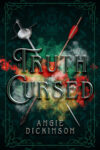 Truth Cursed by Angie Dickenson