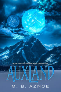 Auxland by M. B. Aznoe