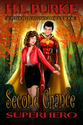 Second Chance Superhero by H. L. Burke