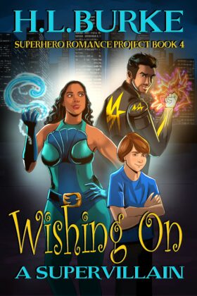 Wishing on a Supervillain by H. L. Burke