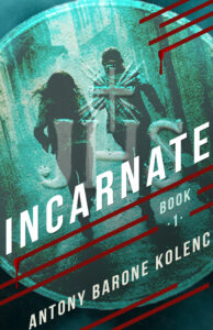 Incarnate by Antony Barone Kolenc