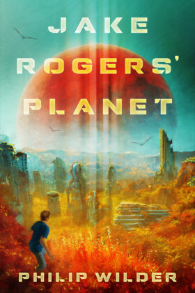 Jake Rogers' Planet by Philip Wilder