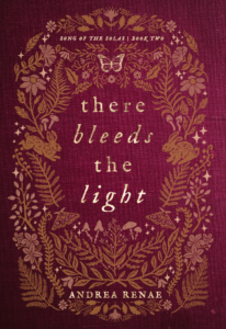 There Bleeds the Light by Andrea Renae