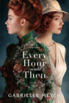 Every Hour Until Then by Gabriella Meyer