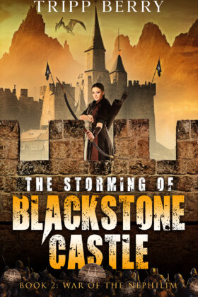 The Storming of Blackstone Castle by Tripp Berry