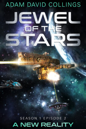 Jewel of the Stars: A New Reality by Adam David Collings