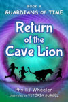 Return of the Cave Lion by Phyllis Wheeler