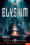 Elysium by Keith A. Robinson