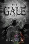 The Gale Age by Ethan Daniel