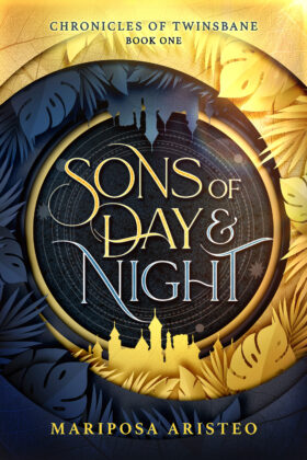 Sons of Day and Night by Mariposa Aristeo