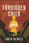 Forbidden Choild by Gwen Newell