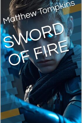 Sword of Fire by Matthew Tompkins